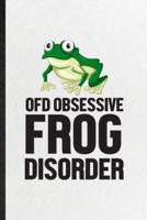 Ofd Obsessive Frog Disorder
