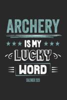 Archery Is My Lucky Word Calender 2020