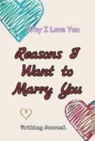 Reasons I Want to Marry You Writing Journal