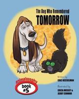 The Dog Who Remembered Tomorrow