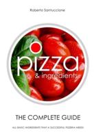 Pizza & Ingredients - The Complete Guide