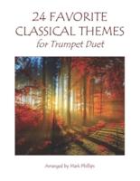 24 Favorite Classical Themes for Trumpet Duet