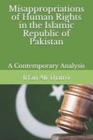 Misappropriations of Human Rights in the Islamic Republic of Pakistan