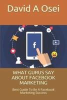 What Gurus Say About Facebook Marketing