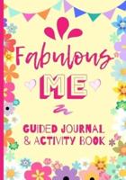 Fabulous Me Guided Journal & Activity Book