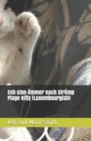 Ech Sinn Ëmmer Nach Strëmp Plage Kitty (Luxembourgish)