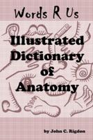 Words R Us Illustrated Dictionary Of Anatomy