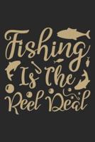 Fishing Is the Reel Deal