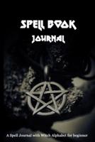 Spell Book Journal - A Spell Journal and Witch Symbols for Beginner