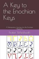 A Key to the Enochian Keys