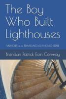 The Boy Who Built Lighthouses