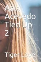 Aala Acevedo Tied Up 2