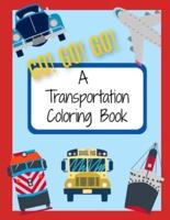 Go! Go! Go! A Transportation Coloring Book