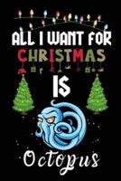 All I Want For Christmas Is Octopus