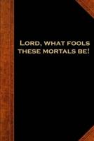 2020 Daily Planner Shakespeare Quote Lord Fools Mortals 388 Pages