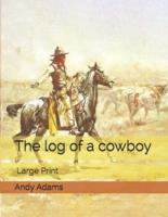 The Log of a Cowboy