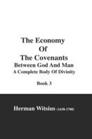 The Economy Of The Covenants, Between God And Man, Book 3