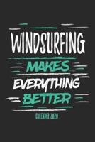 Windsurfing Makes Everything Better Calender 2020