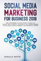 Social Media Marketing for Business 2019