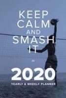 Keep Calm And Smash It In 2020 Yearly And Weekly Planner