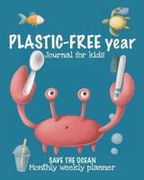 PLASTIC-FREE Year Journal for Kids. Save the Ocean. Monthly Weekly Planner.