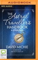The Astral Traveller's Handbook & Other Tales