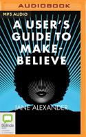 A User's Guide to Make-Believe