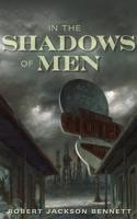 In the Shadows of Men