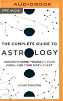 The Complete Guide to Astrology