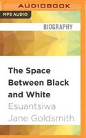 The Space Between Black and White
