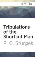 Tribulations of the Shortcut Man