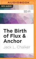 The Birth of Flux & Anchor