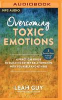 Overcoming Toxic Emotions