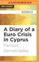 A Diary of a Euro Crisis in Cyprus