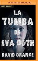 La Tumba De Eva Goth