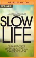 Slow Life (Spanish Edition)