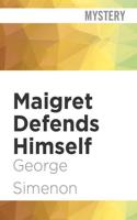 Maigret Defends Himself