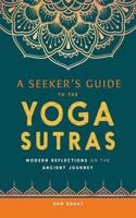 A Seeker's Guide to the Yoga Sutras