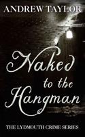 Naked to the Hangman