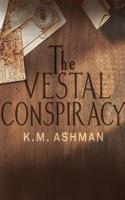 The Vestal Conspiracy