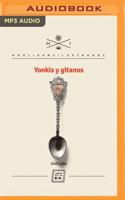 Yonkis Y Gitanos (Narración En Castellano) (Spanish Edition)