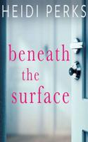 Beneath the Surface