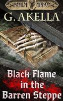 Black Flame in the Barren Steppe