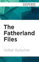 The Fatherland Files