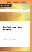 Fast Tanks and Heavy Bombers