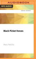 Black Picket Fences
