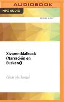 Xivaren Malkoak (Narración En Euskera)