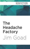 The Headache Factory