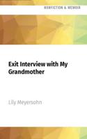 Exit Interview With My Grandmother