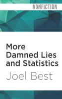 More Damned Lies and Statistics